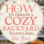 says how to create a cozy backyard seating area this year with 7 photos of backyard seating areas below says How to Create a Cozy Backyard Seating Area Outdoor Sofas, Chairs, Rugs & Styling Tips