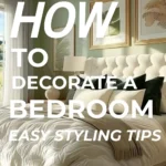says how to decorate a bedroom easy styling tips with a photo of a bedroom