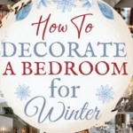 says how to decorate a bedroom for winter and has 5 photos of bedrooms decorated for winter with winter decor below says Decorating a Bedroom for Winter - How to for You