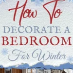 says how to decorate a bedroom for winter with 5 photos of bedrooms with winter decor below says How to Decorate a Bedroom in Winter Winter Decor, Lighting, Bedding