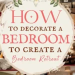 says how to decorate a bedroom to create a bedroom retreat with 7 photos of bedrooms below says How To Decorate a Bedroom to Create a Bedroom Retreat Bedroom Ideas, Decor, Inspiration