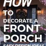 says how to decorate a front porch easy design ideas with a photo of a front porch with decor