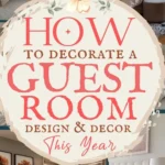 says how to decorate a guest room design and decor this year with 7 photos of guest rooms and guest bedrooms below says How To Decorate A Guest Room This Year Design + Decor Tips for a Cozy Space