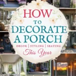says how to decorate a porch decor styling seating this year with 11 photos of porches below says How To Decorate a Porch Decor, Styling & Seating (Mats, Rugs, Swings, Plants)