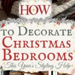 says how to decorate christmas bedrooms this years styling help with 5 photos of christmas bedrooms styled with christmas decor below says How To Decorate Christmas Bedrooms - Styling Tips For You