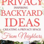 says privacy inspiring backyard ideas creating a privacy space from neighbors with 6 photos of backyards below says Backyard Privacy From Neighbors Inspiring Ideas to Create a Calm Outdoor Space
