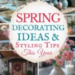 says spring decorating ideas and styling tips this year with 6 photos of homes with living rooms dining table porch bedroom mantle decorated for spring below says your spring decorating and styling tips guide