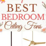 says the 7 best bedroom ceiling fans with different ceiling fan photos below says the top bedroom ceiling fans this year