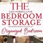 says the easy formula for bedroom storage the bedroom rule of 3 for an organized bedroom with 6 photos of bedrooms with organizers and organization below says The Bedroom Storage Rule of 3 Rule of 3 to Create an Organized Bedroom Space