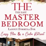 says the easy master bedroom layout formula for easy flow and a calm retreat with 6 photos of master bedrooms below says The Master Bedroom Layout Formula: 3 Zones for Better Flow and Rest
