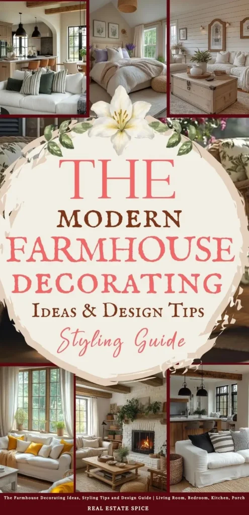 says the modern farmhouse decorating ideas and design tips styling guide with 6 photos of farmhouse living rooms bedrooms below says The Farmhouse Decorating Ideas, Styling Tips and Design Guide | Living Room, Bedroom, Kitchen, Porch