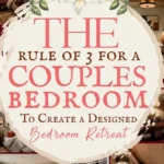 says the rule of 3 for a couples bedroom to create a designed bedroom retreat with 6 photos of couples bedrooms below says The Rule of 3 for Couples Bedroom Design Bedroom Ideas & Decor