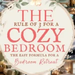 says the rule of 3 for a cozy bedroom the easy formula for a bedroom retreat with 10 photos of cozy bedrooms below says The 3 Cozy Bedroom Choices That Make Your Room Feel Like a Cozy Retreat