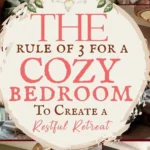says the rule of 3 for a cozy bedroom to create a restful retreat with 8 photos of cozy bedrooms below says The Cozy Bedroom Rule of 3 Formula for a Restful Bedroom Retreat