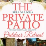 says the rule of 3 for a private patio the easy formula to create an outdoor retreat with 8 photos of outdoor patios below says The Patio Rule of 3 Privacy: Use This Simple Formula to Create a Private Patio Space