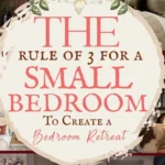 says the rule of 3 for a small bedroom to create a bedroom retreat with 6 photos of small bedrooms below says The Small Bedroom Rule of 3 The Easy Design Formula To Create A Bedroom Retreat