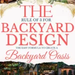 says the rule of 3 for backyard design the easy formula to create a backyard oasis with 8 photos of backyards below says The Backyard Rule of 3 Design, Lighting, Seating and Styling Tips