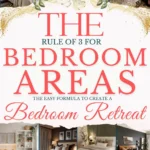 says the rule of 3 for bedroom areas the easy formula to create a bedroom retreat with 8 photos of bedrooms below says The Bedroom Rule of 3 for Areas Top Bedroom Design Priorities To Focus On