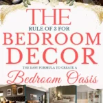 says the rule of 3 for bedroom decor the easy formula to create a bedroom oasis with 8 photos of bedrooms below says The Bedroom Rule of 3 for Bedroom Decor | Colors, Textures and Finish, Personal Styling