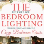 says the rule of 3 for bedroom lighting the easy formula to create a cozy bedroom retreat with 8 photos of bedrooms with lighting below says The Easy Bedroom Lighting Formula to Create a Finished and Cozy Bedroom Retreat