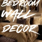 says the rule of 3 for bedroom wall decor with a photo of a bedroom with wall decor below says the easy formula for bedroom wall decorating