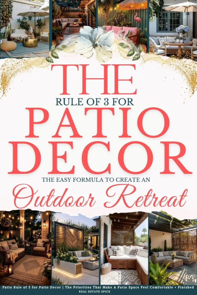 says the rule of 3 for patio decor the easy formula to create an outdoor retreat with 8 photos of outdoor patios below says Patio Rule of 3 for Patio Decor | The Priorities That Make A Patio Space Feel Comfortable + Finished