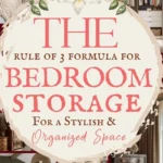 says the rule of 3 formula for bedroom storage for a stylish and organized space with 7 photos of bedrooms below says The Bedroom Storage Rule of 3 Formula for a Stylish and Organized Space