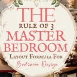says the rule of 3 master bedroom layout formula for bedroom design with 6 photos of master bedrooms below says The Master Bedroom Layout Rule of 3 Bedroom Design Plan for Better Flow
