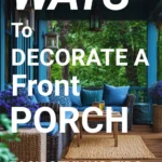 says ways to decorate a front porch easy styling tips with a photo of a front porch