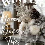 says winter home decor with a luxe chic style decorated table cream grey colors and decor below says ideas and inspo for you