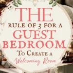 says the rule of 3 for a guest bedroom to create a welcoming room with 6 photos of guest bedrooms below says The Guest Bedroom Rule of 3 | The Simple Formula for a Comfortable Stay