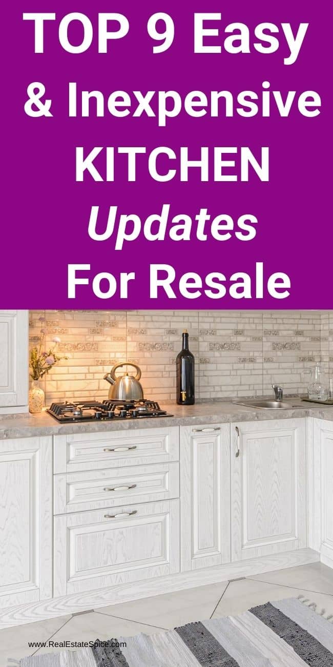 9 Easy, Inexpensive Kitchen Updates To Sell Your House and Attract Buyers